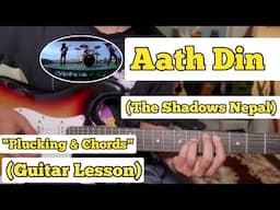 Aath Din - The Shadows 'Nepal' | Guitar Lesson | Plucking & Chords |