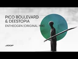Deestopia & Pico Boulevard — Entheogen (Original Mix)
