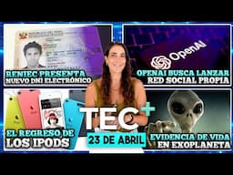 TEC+: OpenAI busca lanzar su propia red social, los iPods vuelven a ser tendencia, y más