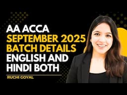 AA BATCH DETAILS SEPTEMBER 2025 - ACCA AUDIT AND ASSURANCE WITH RUCHI GOYAL - AA ACCA EXAMS LATEST