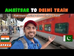 🇮🇳 PAKISTANI traveling on INDIAN Trains | Amritsar to Delhi Journey [EP-04]