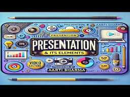 BUSINESS COMMUNICATION: Presentation & it's Elements