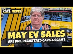 EV Sales For May Are INSANE... But Are They Legit?