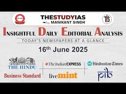 Insightful Daily Editorial Analysis |16th June 2025 | UPSC Daily Current Affairs Analysis | Ajay Sir