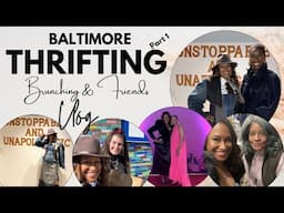 Come thrift with me in Baltimore + Just Us Podcast Brunch with Tashira & Margo | Part 1