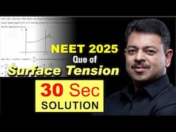 Surface Tension Que of NEET 2025 | 30 Sec Solution