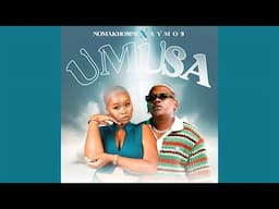 Nomakhosini & Aymos - Umusa (Official Audio)