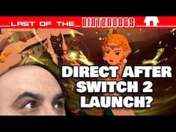 NINTENDO DIRECT SOONER THAN WE THINK? | Last of the Nintendogs 195