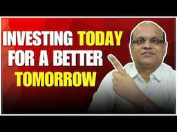 Investing Today for a Better Tomorrow | PANKAJ LADHA