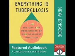EVERYTHING IS TUBERCULOSIS by John Green, read by John Green