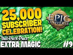 EXTRA MAGIC! 25k Subscriber Celebration Epic Preview REVIEW & MORE | Extra Magic #9