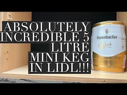 Lidl Have Done It Again!! Fantastic 5 Litre Mini Keg Of Lidl Perlenbacher Beer Limited Time Only