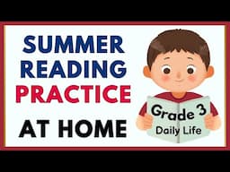 GRADE 3 - Reading for Summer Days for Kids - Sentences About Daily Life - Fun Reading Practice