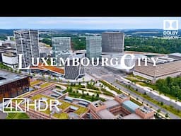 Luxembourg City, Luxembourg 🇱🇺 in 4K HDR ULTRA HD 60 FPS Dolby Vision™ Drone Video