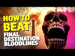 How to Beat the BLOOD CURSE in FINAL DESTINATION BLOODLINES