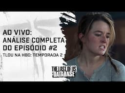 Análise COMPLETA do EPISÓDIO 2 da Temporada 2 de THE LAST OF US da HBO