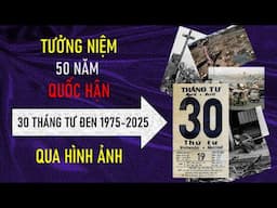 TƯỞNG NIỆM 50 NĂM QUỐC HẬN 30-4-1975//2025 QUA HÌNH ẢNH - 2025