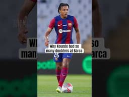 Why Kounde Had So Many Doubters? #footballshorts