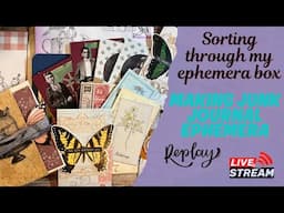 See what’s inside my ephemera box and making ephemera for junk journals