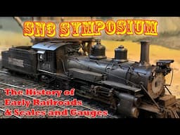 The Fascinating History of Railways and Model Railroad Scales and Gauges at the Sn3 Symposium 2025