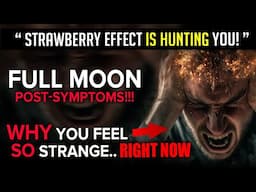 WARNING! ⛔The Strawberry Full MOON "AFTER-SHOCK Effect" is Still HUNTING YOU!