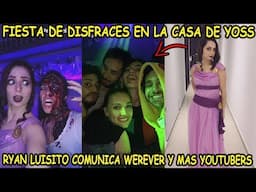 ►YOSSTOP HACE UNA FIESTA DE DISFRACES CON RYAN LUISITO COMUNICA WEREVERTMORRO Y MAS YOUTUBERS