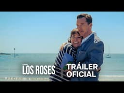 Los Roses | Tráiler Oficial | Subtitulado