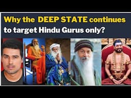 Why the DEEP STATE continues to target Hindu gurus only??