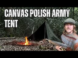 SOLO Bushcraft Camping In An Old Polish Canvas MIlitary Tent!