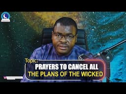 Powerful Prayers To Cancel The Plans of the Wicked II Evangelist Joshua TV