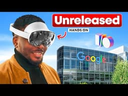 I Tested Google’s Unreleased Tech + Android XR at Google I/O!