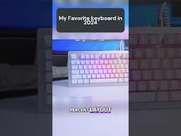 My Favorite Keyboard in 2024