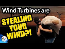 Wind farms are stealing your wind?!