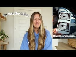 Losing Our Baby at 10 Weeks / Miscarriage Story