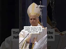 Pope Leo XIV: Solemnity of the Most Holy Trinity & Jubilee of Sport in the Vatican | St. Peter's