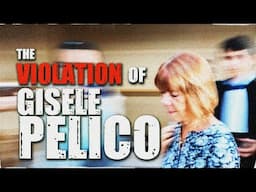 The Violation of Gisele Pelicot (All new Podcast)