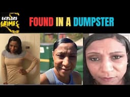 MISSING WOMAN FOUND DEAD IN A DUMPSTER IN WASHINGTON DC