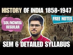 History of India 1858-1947 Syllabus Semester 6 BA Programme SOL NEP NCWEB