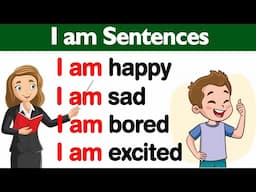 I AM Sentences | Sentences with "I am" | 30 Sentences using I am English Speaking | Learn English