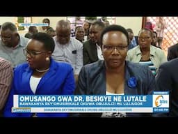 Bannamateeka ba Dr. Besigye  Bakyakalambidde, Bawakanya eky’Omusirikale Okuwa Obujulizi mu Lujjudde