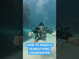 How To Make A Bubble Ring Underwater While Scuba Diving