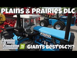 Could Plains & Praries be Giants BEST DLC yet? | Farming Simulator 25 First Look
