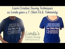 T-Shirt Transformation! Give Your Tee Fit & Femininity Final - Full Creative Experience
