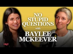 No Stupid Questions with Baylee McKeever: Lessons Learned from the McLain and McKeever Legacy