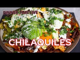 Chilaquiles | Dinner Time Live Recipes