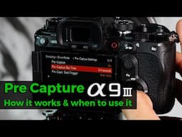 Pre-Capture for the Sony A9iii