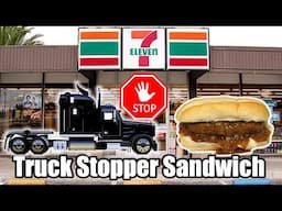 7-Eleven Truck Stopper Sandwich - WHAT ARE WE EATING??