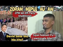 Zoram Mipui Au Aw 873-Na| Sipai huaisen Pu Lawmzuala kha!? 23rd April,2025