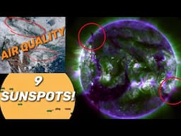 9 SUNSPOTS NOW‼️Plasma Filament ACTION‼️ Earthquakes