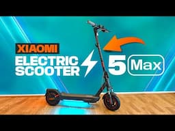 Xiaomi Scooter 5 MAX, is it the BEST Electric Scooter of 2025?